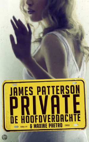 [Private 02] • Private De Hoofdverdachte (Jack Morgan, 2)(Private 2) Patterson, James Paetro, Maxine